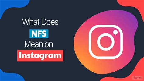 what does nfs mean on snapchat|what does nfs mean on instagram.